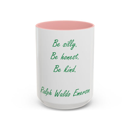 Emerson Quote Coffee Mug — “Be silly. Be honest. Be kind.” Accent Ceramic Mug (11/15oz)