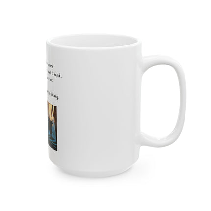 Ceramic Mug — 'You Don't Have to Burn Down the Library' Book Lover Coffee Mug (11oz/15oz)