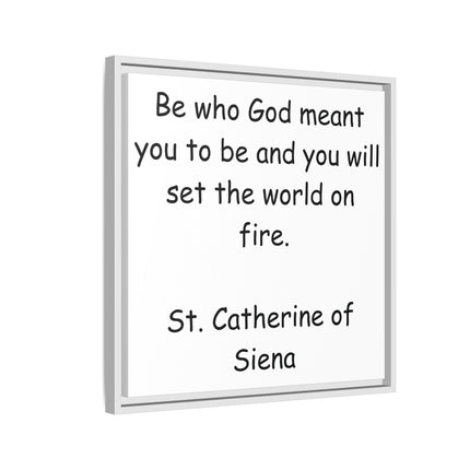 St. Catherine of Siena Quote Canvas — 'Be Who God Meant You To Be' Framed Wall Art