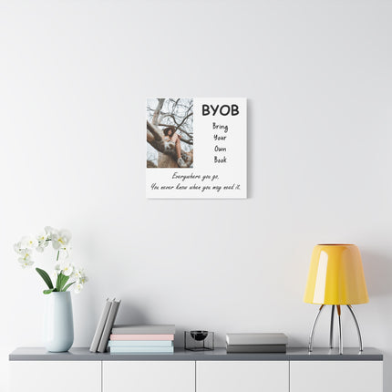 Canvas Wall Art - BYOB "Bring Your Own Book" Inspirational Quote