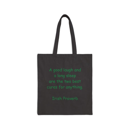 Tote Bag — “A good laugh and a long sleep” Irish Proverb Cotton Canvas Tote