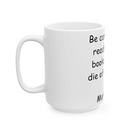 Mark Twain Quote Ceramic Mug - 15oz - Perfect Gift for Book Lovers