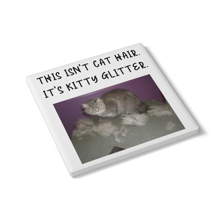 Funny Cat Lovers Ceramic Coaster – “It’s Kitty Glitter” Quote