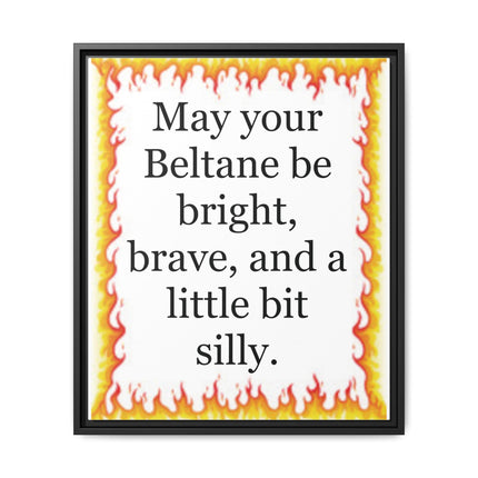 Beltane Wall Art Print — “May your Beltane be bright, brave, and a little bit silly” Framed Canvas