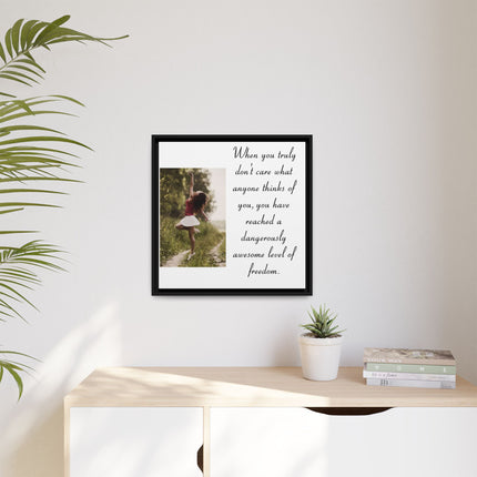 Framed Matte Canvas Wall Art — "Dangerously Awesome Level of Freedom" Inspirational Quote
