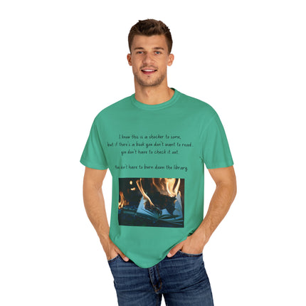 Don’t Burn Down the Library Tee – Unisex Garment-Dyed Shirt