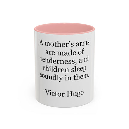 Accent Coffee Mug — Victor Hugo Mother’s Arms Quote (11oz & 15oz)
