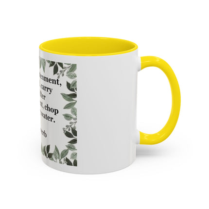 Zen Proverb Accent Coffee Mug — "Before enlightenment..." Inspirational Ceramic Mug