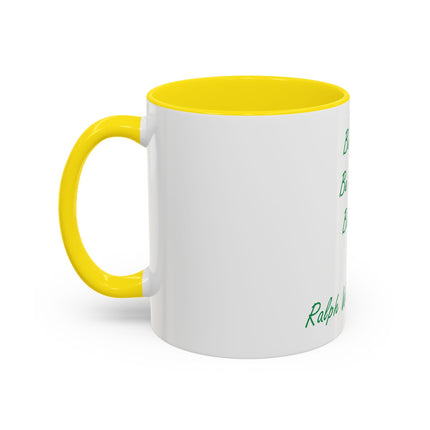 Emerson Quote Coffee Mug — “Be silly. Be honest. Be kind.” Accent Ceramic Mug (11/15oz)