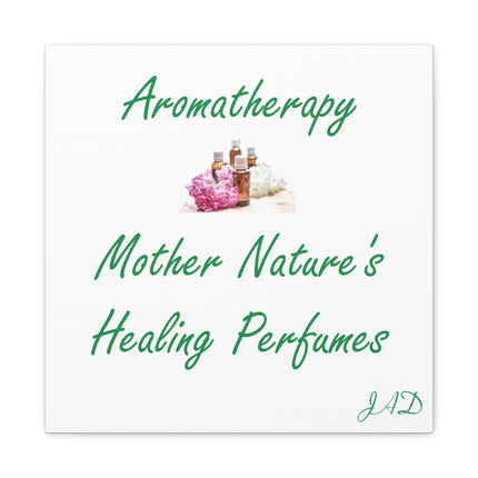 Aromatherapy Canvas - "Mother Nature's Healing Perfumes" Stretched Wall Art