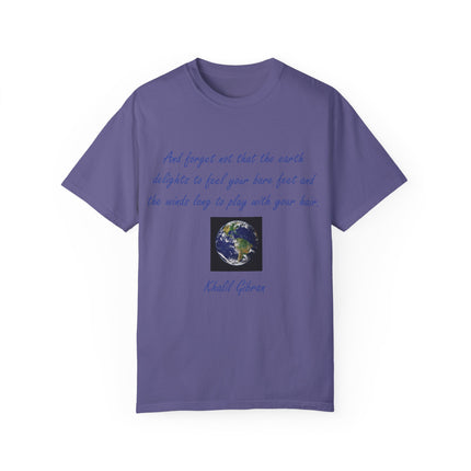 Khalil Gibran Earth Quote Tee – Unisex Garment-Dyed Shirt for Nature