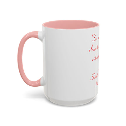 Coffee Mug — Quote: “Sex and religion are closer to each other…” — Saint Thomas More (1478-1535)