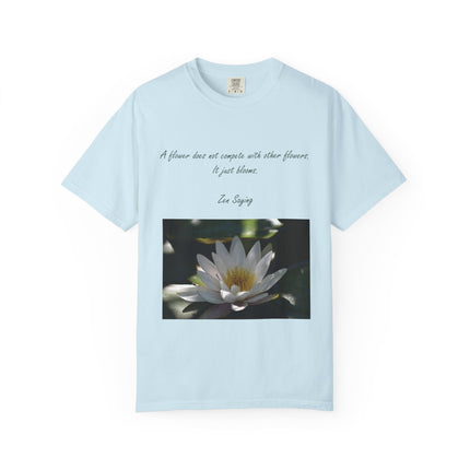 Zen Floral T-Shirt - "A flower does not compete with other flowers, it just blooms"