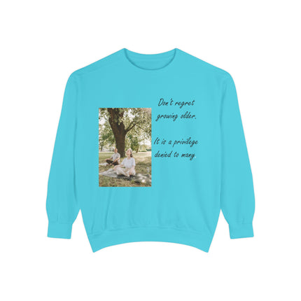 Inspirational Unisex Sweatshirt - "Don't Regret Growing Older"