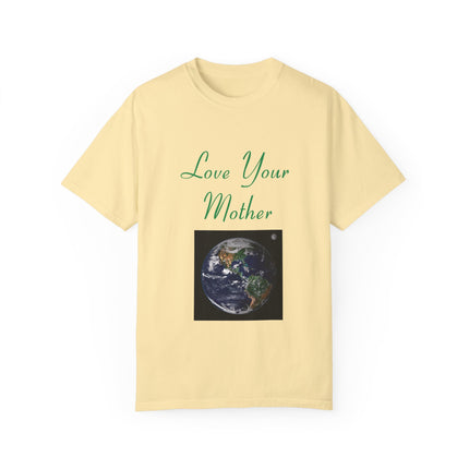Love Your Mother Tee – Eco-Friendly Unisex Shirt for Earth Lovers