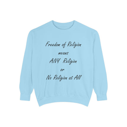 Freedom of Religion Unisex Sweatshirt - Garment-Dyed Comfort for All Beliefs