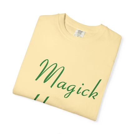Unisex Garment-Dyed T-Shirt - 'Magick Happens' Inspirational Tee