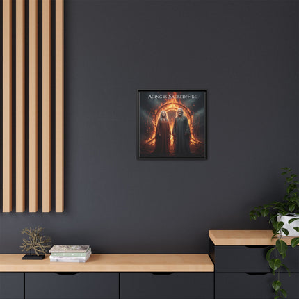 Aging Is Sacred Fire — Framed Matte Canvas Wall Art