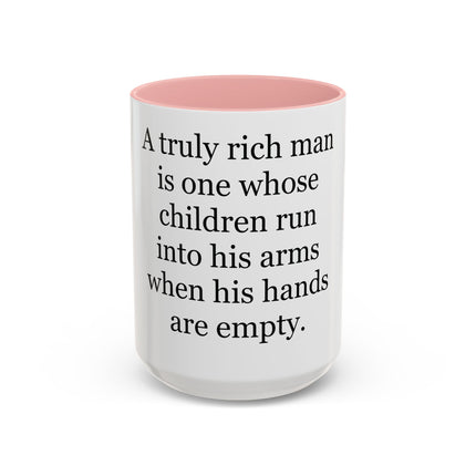 Accent Coffee Mug — "A Truly Rich Man" Inspirational Family Quote Mug