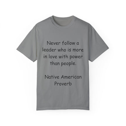 Native Proverb Tee – Unisex Shirt on Power, Leadership & Integrity