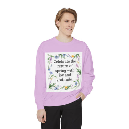 Spring Floral Sweatshirt — "Celebrate the return of spring with joy and gratitude"