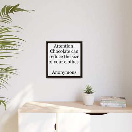 Framed Canvas Plaque – "Attention! Chocolate can reduce the size of your clothes."