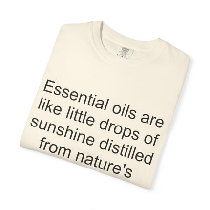 Essential Oils Quote T-Shirt — "Essential oils are like little drops of sunshine..."