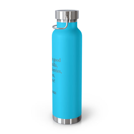 22oz Insulated Bottle – "Chocolate is good with..." Quote Stainless Steel Thermos