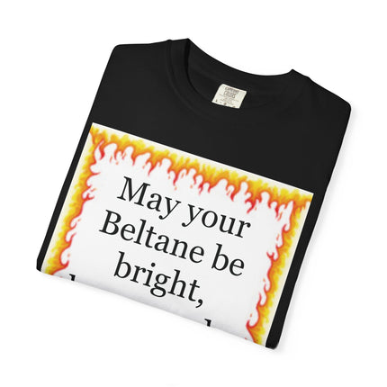 Beltane Blessing T-Shirt — "May Your Beltane Be Bright, Brave, and a Little Bit Silly"