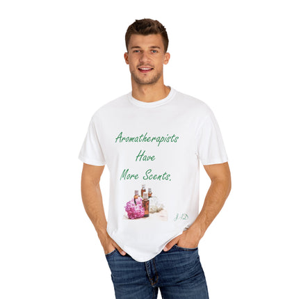 Aromatherapy T-Shirt – “Aromatherapists Have More Scents” Unisex Tee