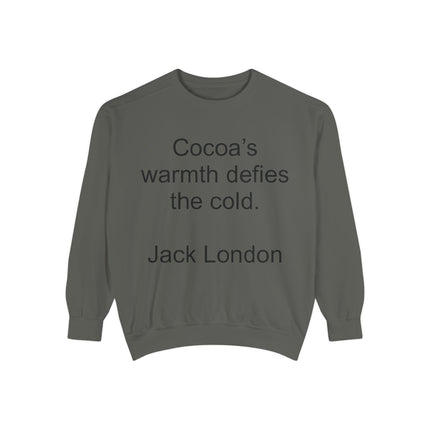 Jack London Quote Sweatshirt — "Cocoa’s warmth defies the cold." Cozy Literary Sweatshirt