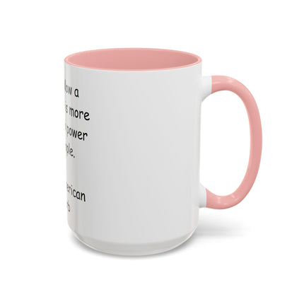 Accent Coffee Mug — "Never follow a leader who is more in love with power than people." Native American Proverb