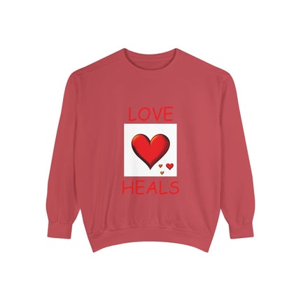 Love Heals Sweatshirt – Unisex Garment-Dyed Top for Heart & Hope