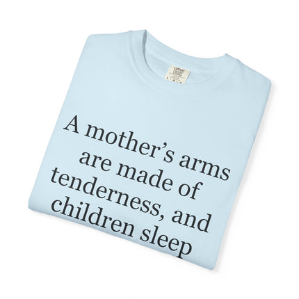 Victor Hugo Quote T-Shirt — “A mother’s arms are made of tenderness” Literary Mom Tee
