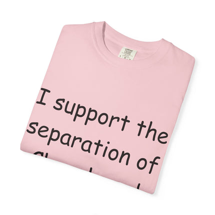 Unisex T-shirt: "I Support the Separation of Church and Hate" - Thoughtful Statement Tee