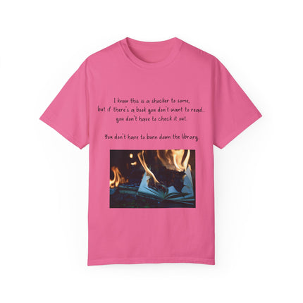 Don’t Burn Down the Library Tee – Unisex Garment-Dyed Shirt