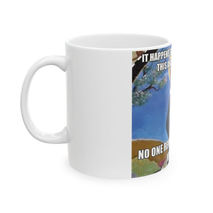 Funny Ceramic Mug – "No One Remembers Me and My Cats" – 11oz