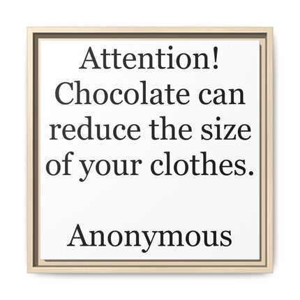 Framed Canvas Plaque – "Attention! Chocolate can reduce the size of your clothes."