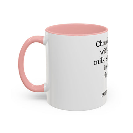 Chocolate Is Good With… Quote Coffee Mug — Funny Dessert Lover Ceramic Accent Mug