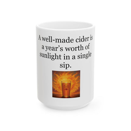 Cider Lover Mug – "A well-made cider is a year’s worth of sunlight in a single sip" Ceramic Coffee Cup (11oz/15oz)
