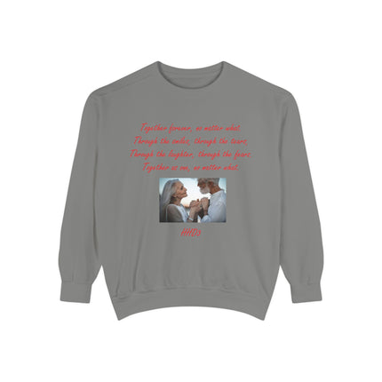 Romantic Sweatshirt – “Together Forever” Quote – Unisex Fit