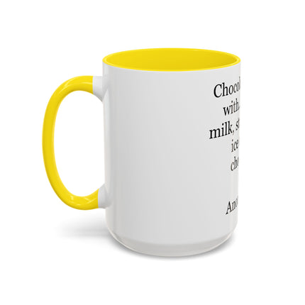 Chocolate Is Good With… Quote Coffee Mug — Funny Dessert Lover Ceramic Accent Mug