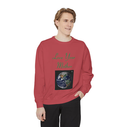 Love Your Mother Sweatshirt - Unisex Eco-Friendly Garment-Dyed Crewneck