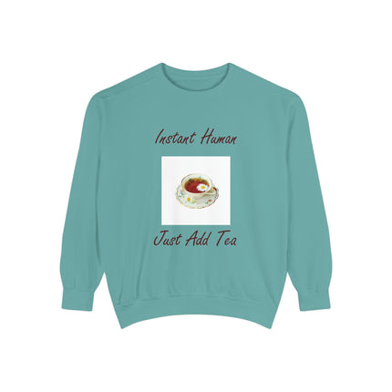 Instant Human Just Add Tea Unisex Sweatshirt - Cozy Drink Lover's Sweatshirt