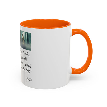 Witchcraft Quote Accent Coffee Mug — 'Male or Female, Young or Old' Pagan Witch Tribute