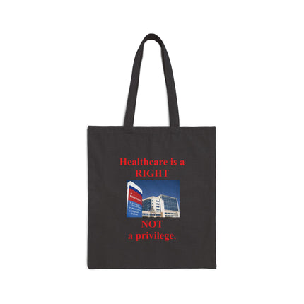 Tote Bag — "Healthcare is a RIGHT, NOT a privilege." Advocacy Canvas Tote