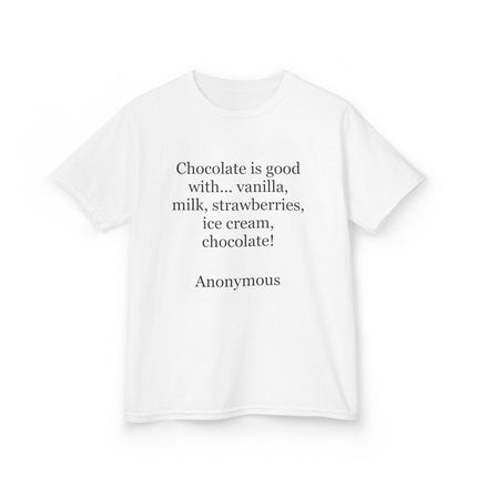 Kids T-Shirt — "Chocolate is good with..." Funny Dessert Quote Tee