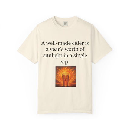 Cider Quote T‑Shirt — “A well-made cider is a year's worth of sunlight in a single sip.”