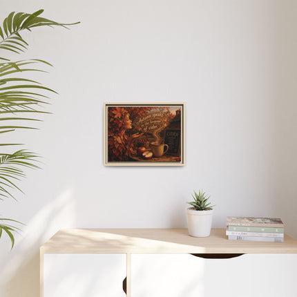 Framed Canvas Wall Art - “Autumn speaks in the language of cider.”