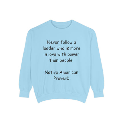 Inspiring Unisex Garment-Dyed Sweatshirt with Native American Proverb
